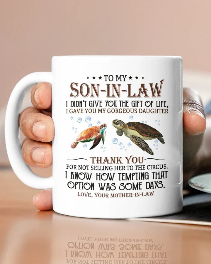 The Gift Of Life - Amazing Gift For Son-In-Law Mugs H05115