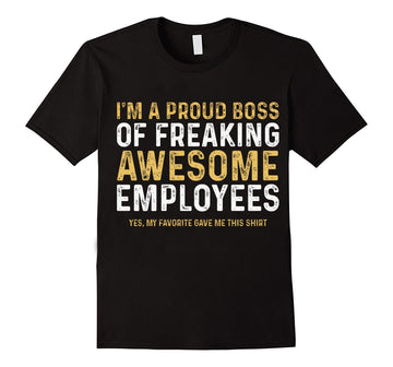 I'm A Proud Boss Of Freaking Awesome Employees Shirt, Boss Gift, Boss's Day Gift