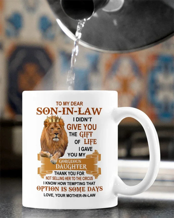 I Gave You My Gorgeous Daughter - Best Gift For Son-In-Law Mugs H05116