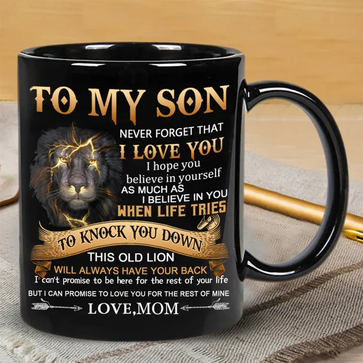 Mom To Son - Never Forget - Coffee Mug H05114