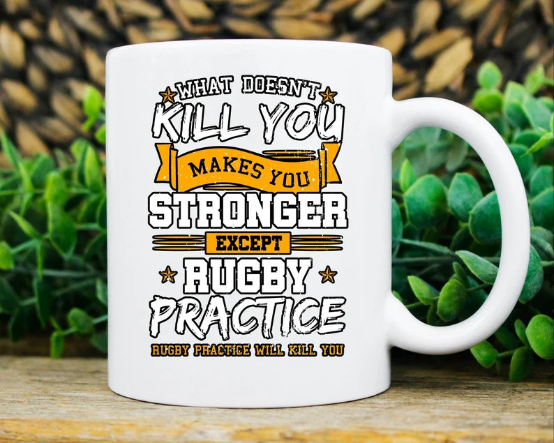 Rugby Practice Will Kill You Mug