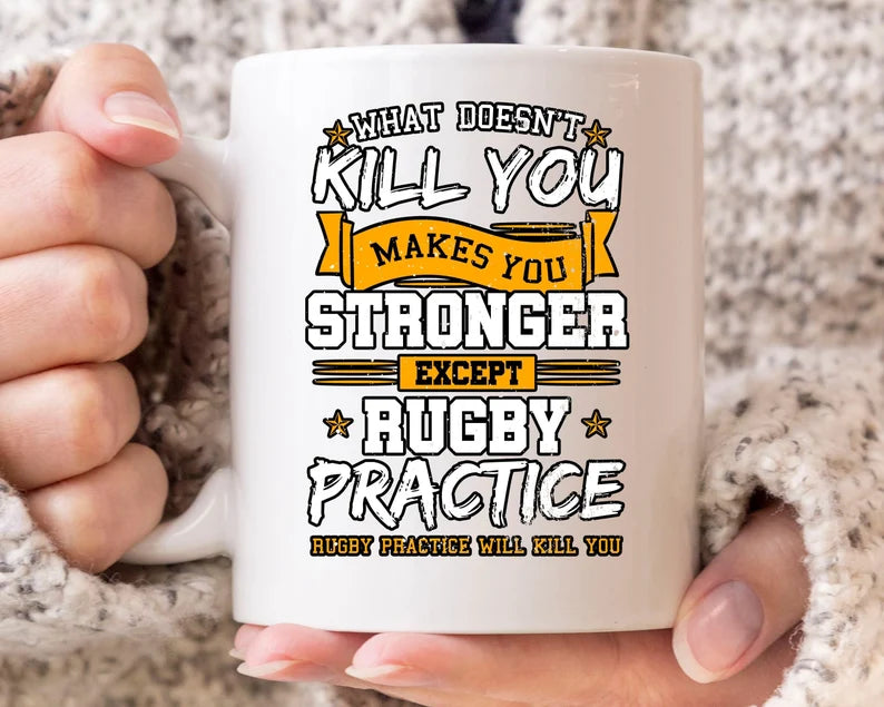 Rugby Practice Will Kill You Mug