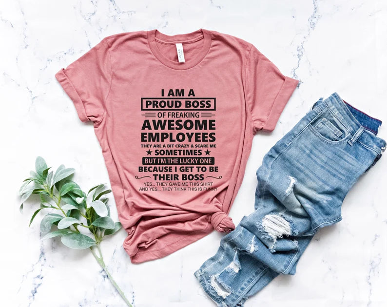 I Am A Proud Boss Shirt, Funny Boss Shirt