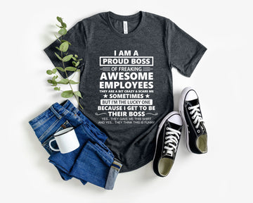 I Am A Proud Boss Shirt, Funny Boss Shirt